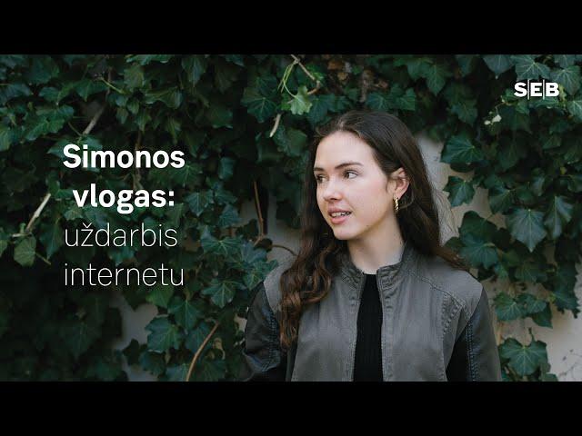 Simonos vlogas: uždarbis internetu