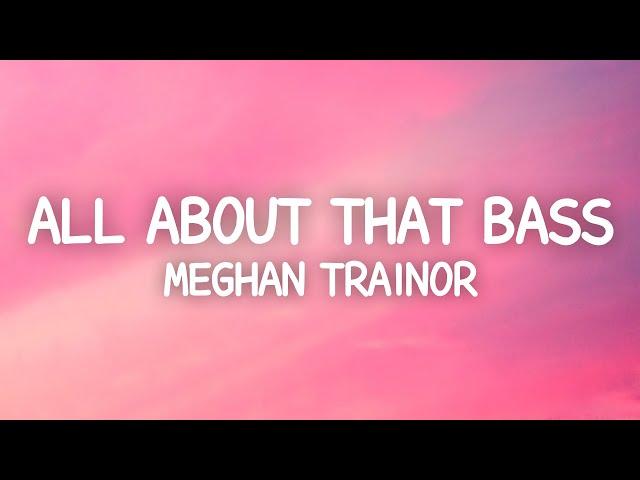 Meghan Trainor - All About That Bass (Lyrics)