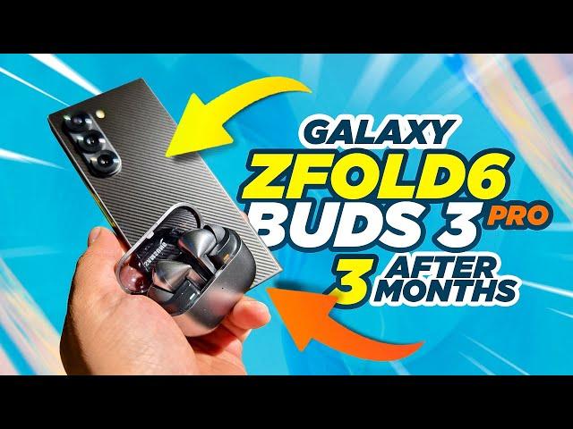 Galaxy ZFold 6 & Galaxy Buds 3 Pro, Favorite Features. After 3 MONTHS