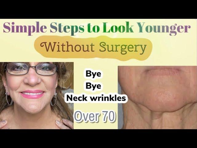 Get Rid of Neck Wrinkles No Surgeries/Bye Bye Turkey Neck  / Over 70