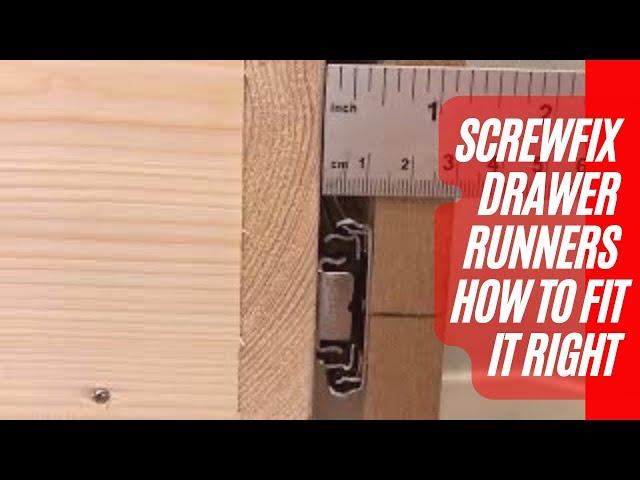 Drawer runners from screwfix. How it should be fitted with the right gaps