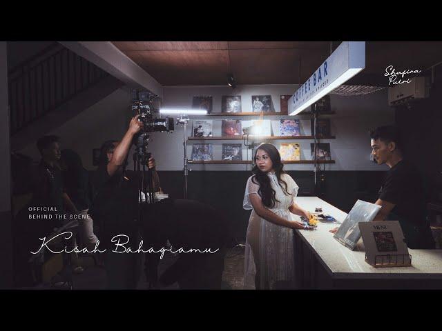 [Official] Behind The Scene Kisah Bahagiamu Music Video