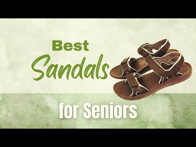 Safe and Stylish: Finding the Perfect Sandals for Seniors - Mary Ann's Story