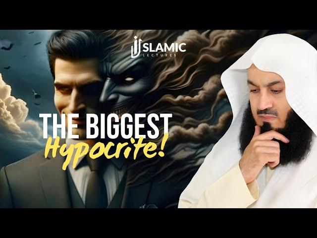 The Biggest Hypocrite: How They Misled Us All - Mufti Menk | Islamic Lectures