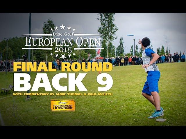 2015 Disc Golf European Open Final Round, Back 9 (McBeth, Wysocki, Schusterick, Nybo)