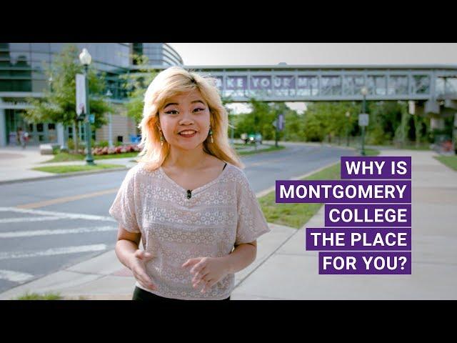 Why is Montgomery College the Place for You?