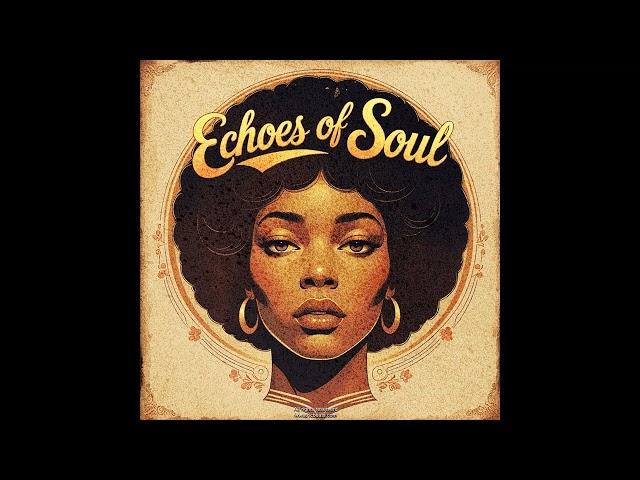 (FREE) SOUL SAMPLE PACK - "ECHOES OF SOUL" | 70s, 80s, 90s Soul Loop Kit [STEMS INCLUDED]