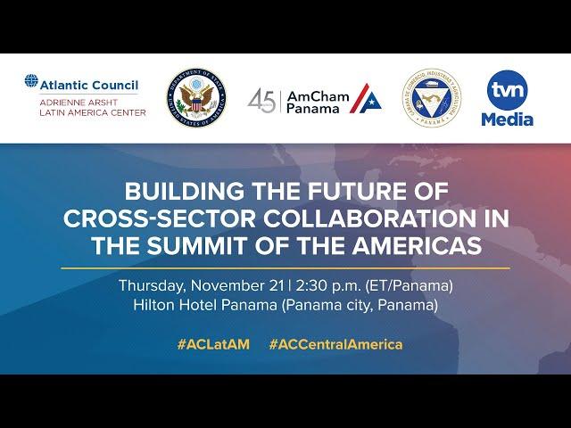 Building the future of cross-sector collaboration in the Summit of the Americas