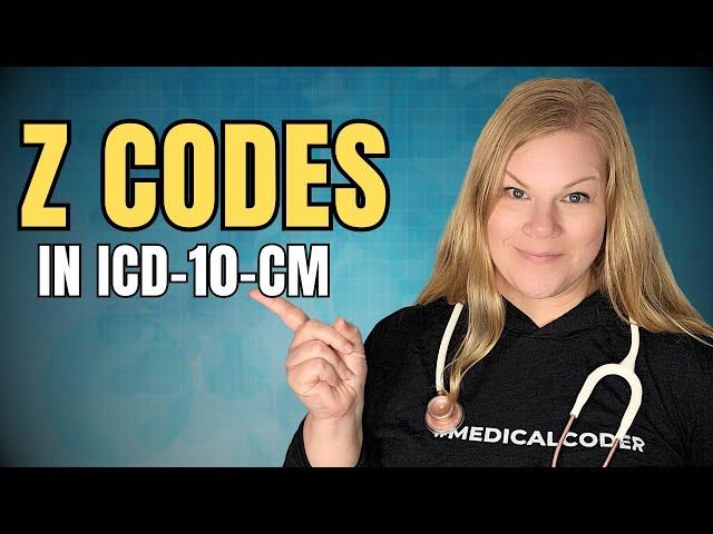 How Do You Know When to Use a Z Code in ICD-10-CM?