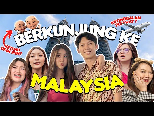 PERGI KE MALAYSIA BERTEMU UPIN IPIN SAMPE KETINGGALAN PESAWAT?!