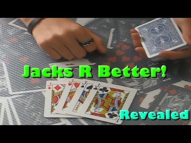 Jacks R Better {Performance & REVEALED}