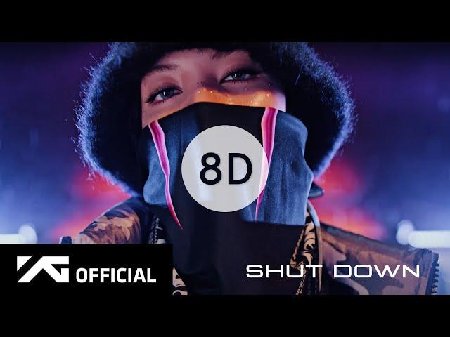 BLACKPINK - Shut Down [8D USE HEADPHONES] 