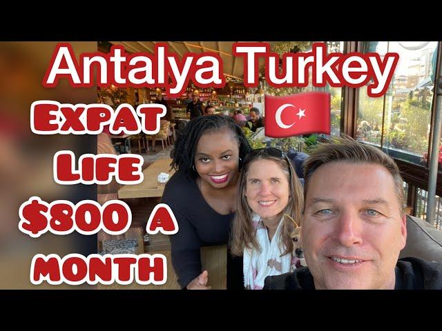 Antalya Turkey, Expat Beach Life on $800 a month? Is it possible?