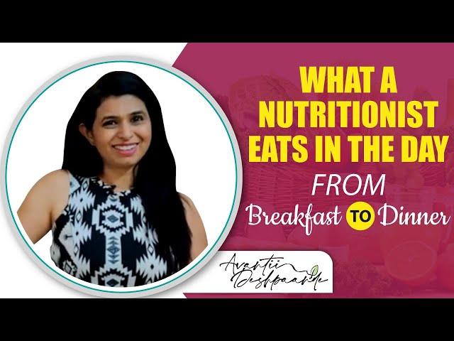 A nutritionist daily food routine - what I eat in the day from the time I wake up till my bedtime