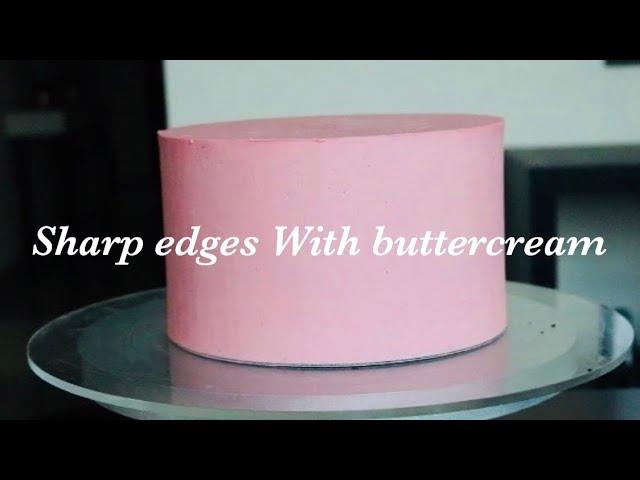 How to achieve sharp edges on cake with buttercream