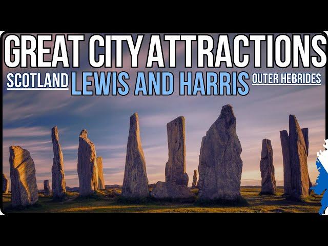 The GREAT ISLES of LEWIS and HARRIS Great City Attractions (The Epic OUTER HEBRIDES) #lewisandharris