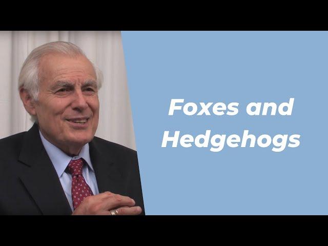 Two Types of People: Foxes and Hedgehogs