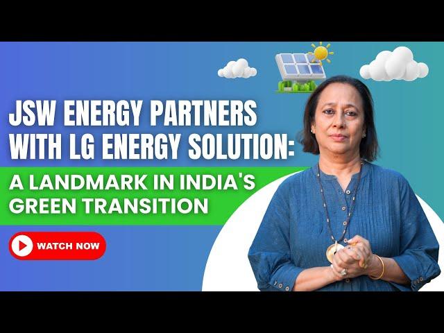 StockPro | JSW Energy Partners with LG Energy Solution: A Landmark in India's Green Transition