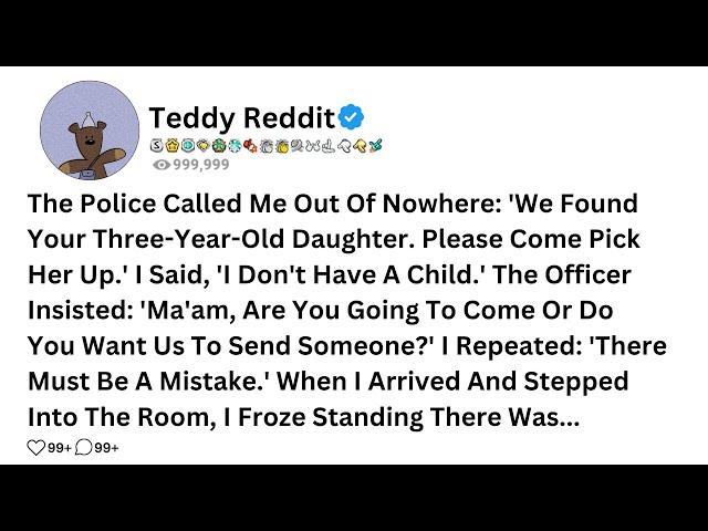 The Police Called Me Out Of Nowhere: 'We Found Your Three-Year-Old Daughter. Please Come Pick Her Up