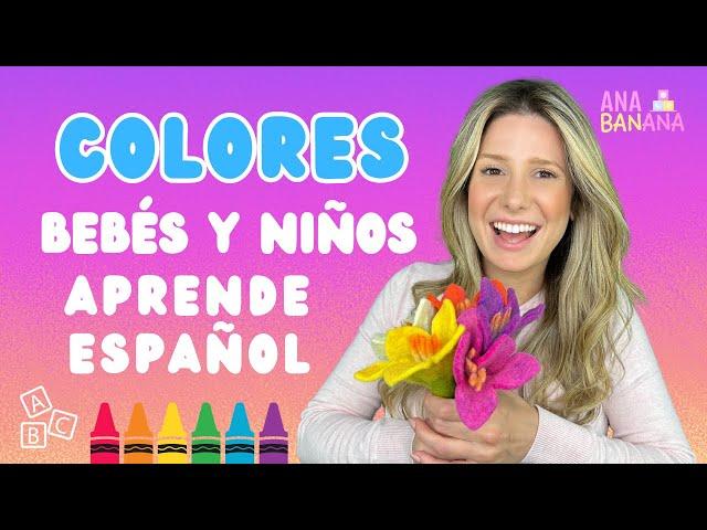 Aprende Español con Ana Banana - Desarrollo del Lenguaje - Bebés y Niños - Colores y Números