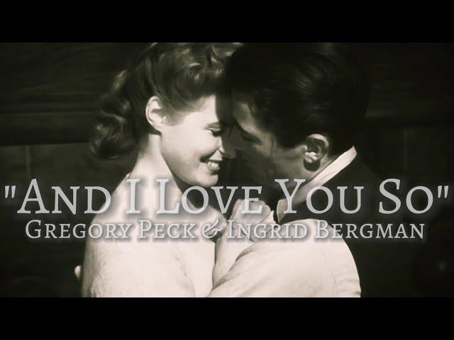 Gregory Peck & Ingrid Bergman (Tribute) - And I Love You So - Perry Como #gregorypeck#ingridbergman