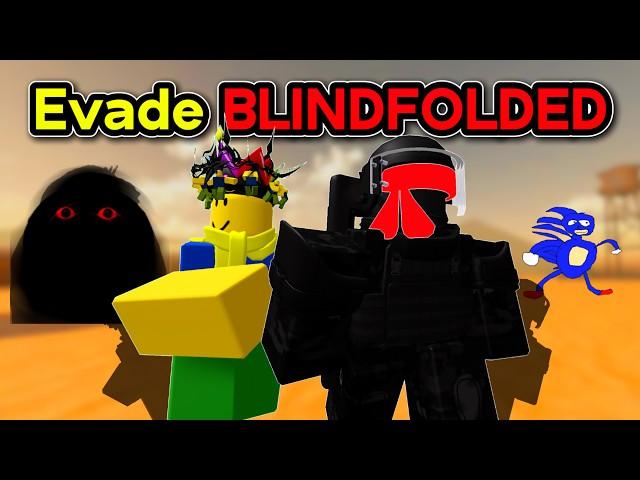 I Played Evade BLINDFOLDED (ft. @SUELILOPSS)