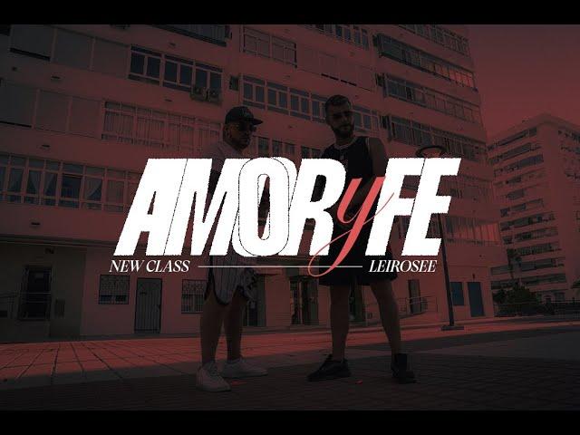 NEW CLASS - AMOR Y FE (Video Oficial) Prod.Leirosee