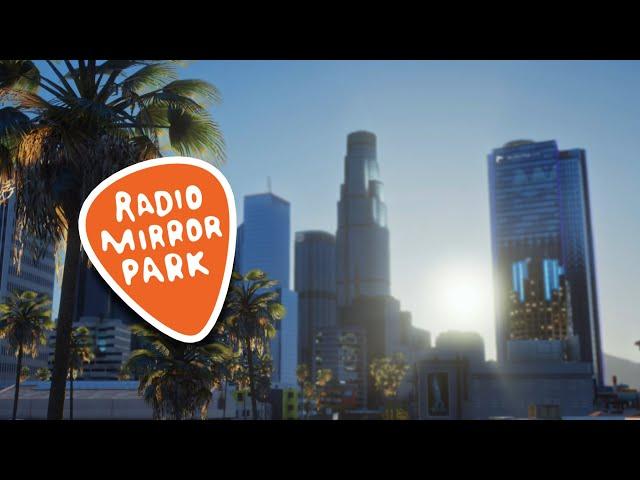 Radio Mirror Park Alternative (2024) GTA 5