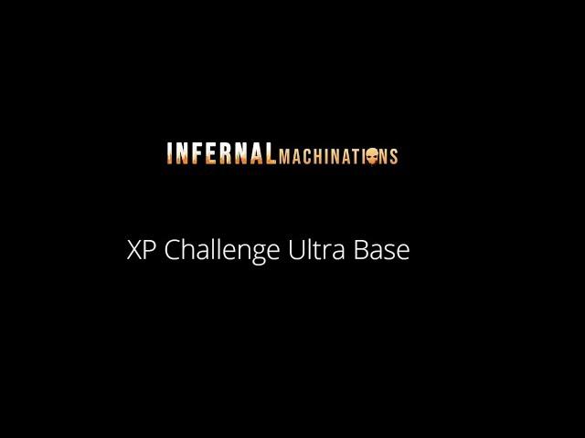 XP Challenge Ultra Base : Operation: Infernal Machinations