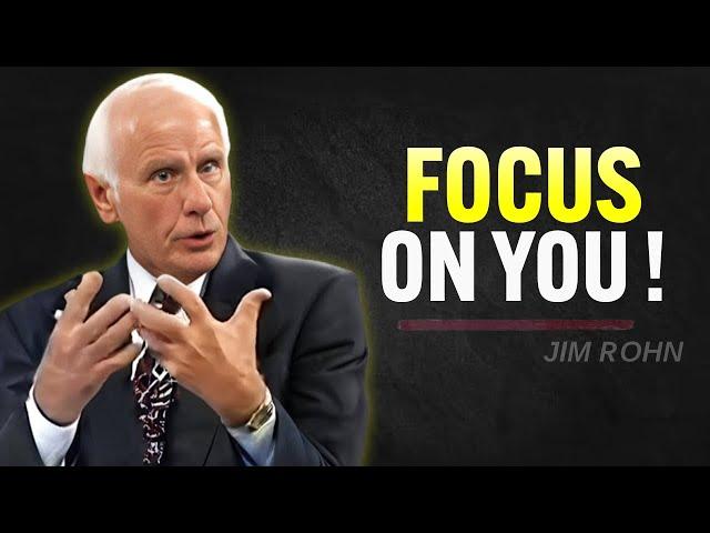 IT'S TIME TO FOCUS ON YOU - Jim Rohn Motivation