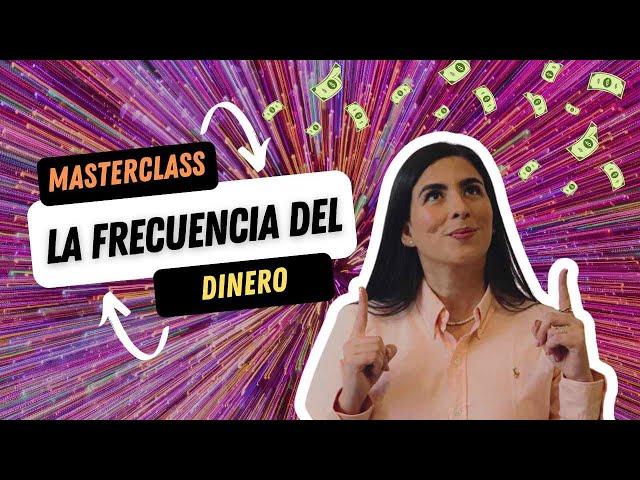 Sábado 12 de octubre Masterclass "La frecuencia del dinero"