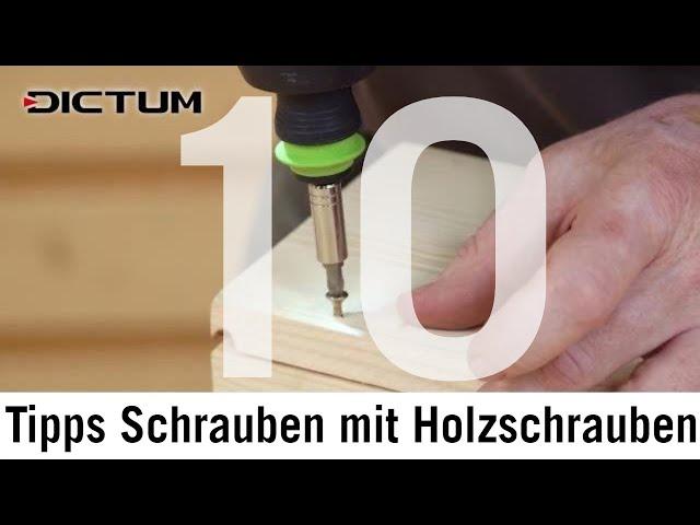 10 Tipps zum Schrauben mit Holzschrauben - Konstruktion, Auswahl und Verarbeitung