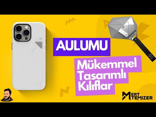 Aulumu Mükemmel Tasarımlı Kılıflar