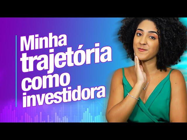 COMO COMECEI A INVESTIR O MEU DINHEIRO? 