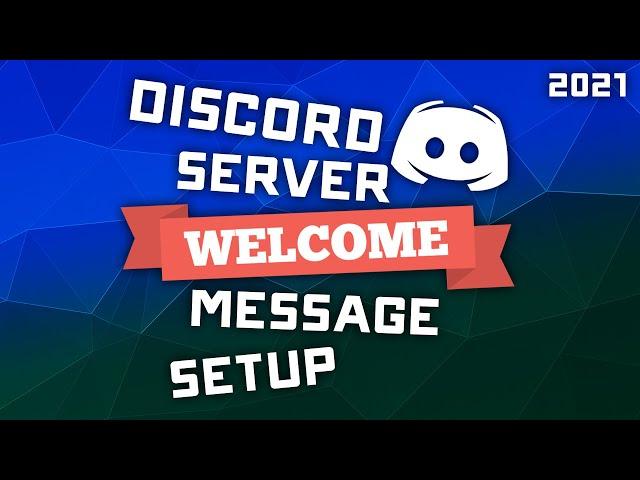 2021 How to Setup a Discord Server Welcome Message - Tutorial