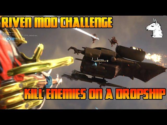 Let's Play Warframe - Riven Mod Challenge: Kill Enemies that are on a Dropship