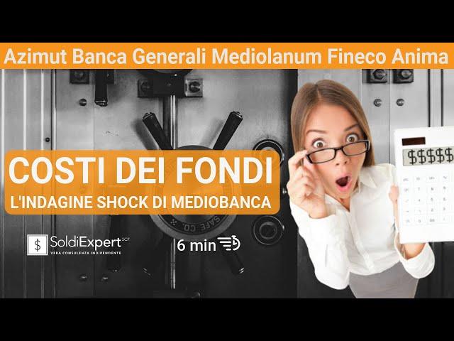 Costi dei fondi: l'indagine shock di Mediobanca. Azimut, Banca Generali, Mediolanum, Fineco, Anima