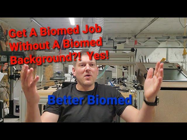 Get A Biomed Job Without A Biomed Background? YES!