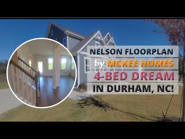 Explore the Nelson Floorplan by McKee Homes in The View Subdivision Durham NC | 4-Bedroom Dream Home