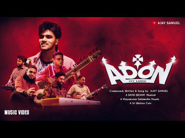 ADON - New Tamil Christian Song | Ajay Samuel | David Selvam | Vijayakumar Solaimuthu