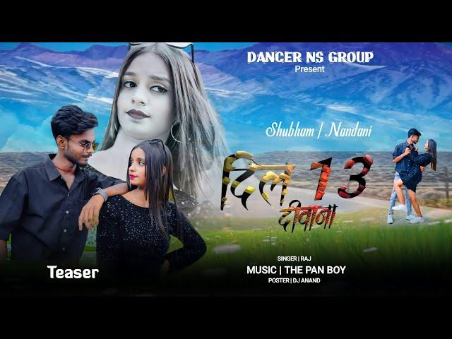 Dil Tera Deewana || New Nagpuri Video Song || Singer Raj || Shubham & Nandani || New Nagpuri Song