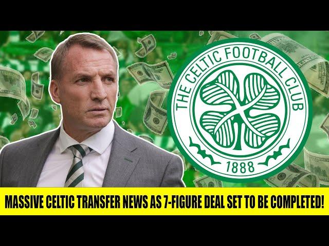 MASSIVE Celtic Transfer News As 7 Figure Deal Set To Be Completed!