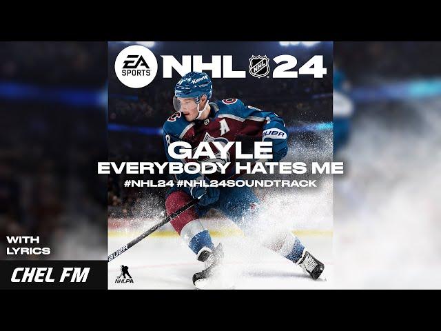 Gayle - Everybody Hates Me (+ Lyrics) - NHL 24 Soundtrack