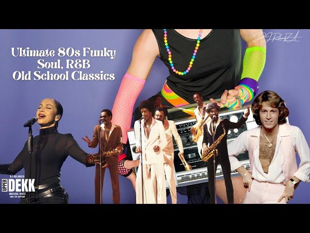 Ultimate 80s Funky Soul and R&B|Ultimate Old School Classics|DJ RolandZA