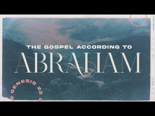 The Gospel According to Abraham | Genesis 22 | Pastor Lance Schmidt
