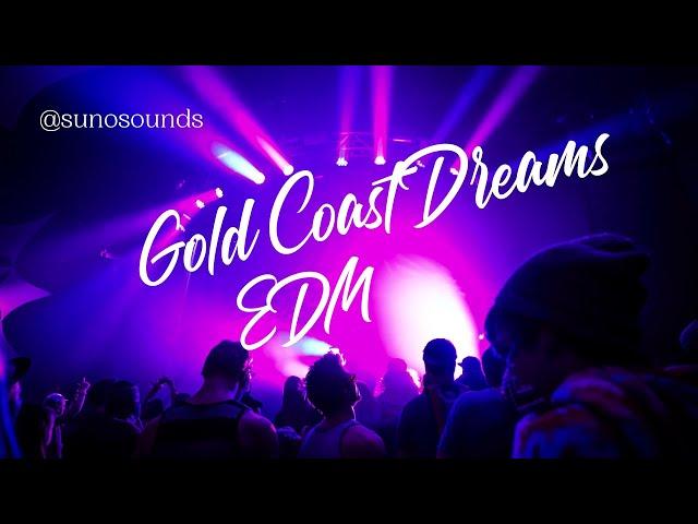 Gold Coast Dreams: EDM Vibes