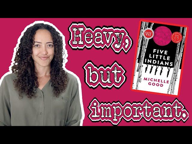 must read || FIVE LITTLE INDIANS by Michelle Good || important, horrifying, and some we need to read