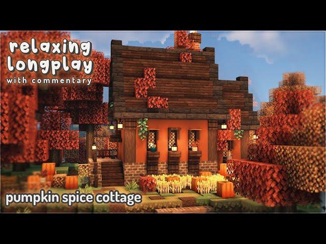 Minecraft Relaxing Longplay With Commentary - Cottagecore Pumpkin Spice Cottage 