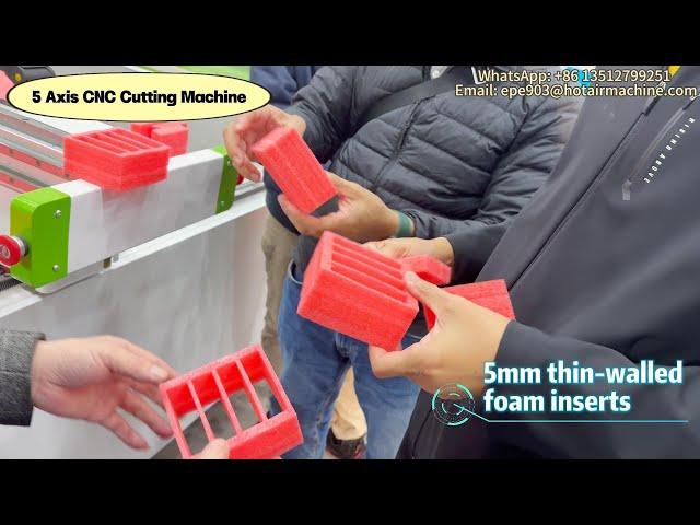 5 Axis CNC Cutting Machine: Cutting Foam Inserts with 5mm Thin Walls