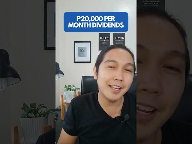  P20,000 per month in Dividends? 